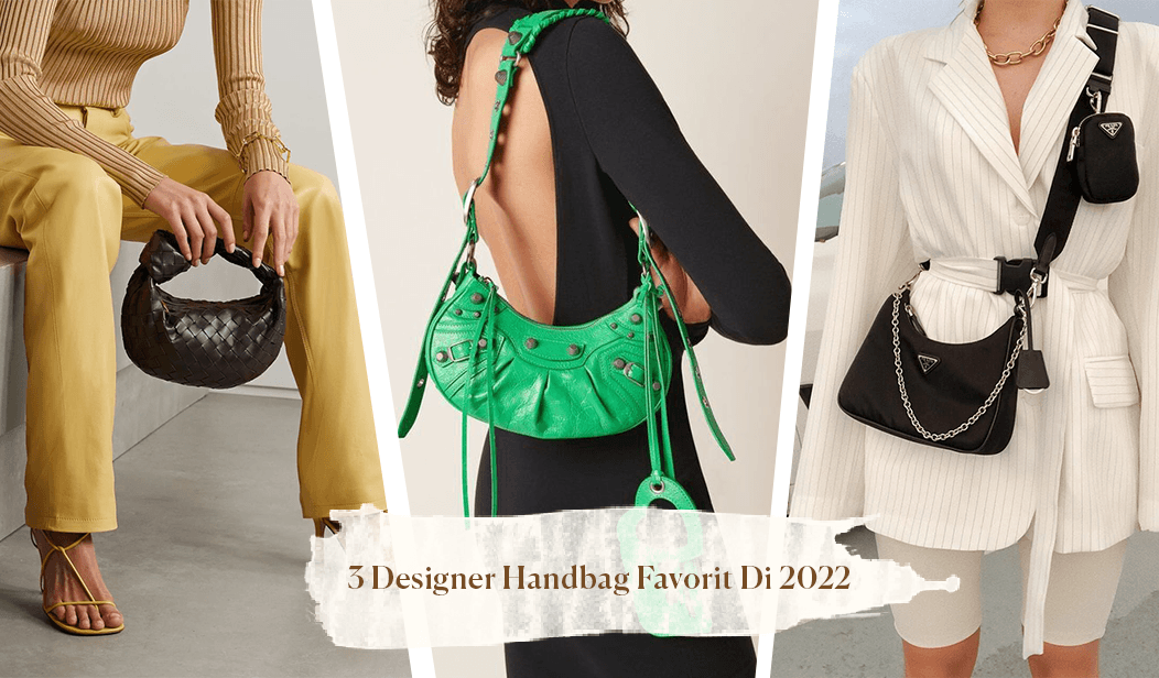 3 Designer Handbag Favorit Di 2022