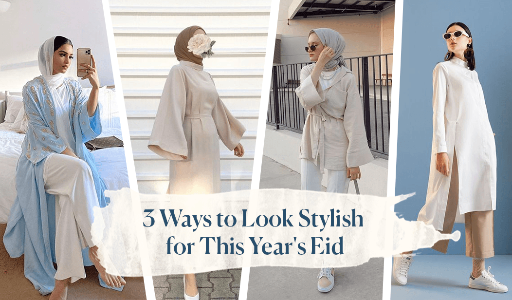 Bingung Mau Pakai Baju Apa Untuk Lebaran? Ini 3 Rekomendasi Cara Tampil Stylish di Hari Raya Idul Fitri!