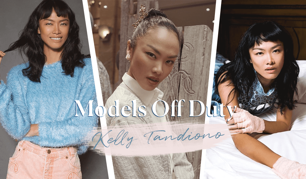 Models Off Duty: Kelly Tandiono
