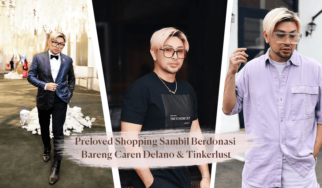 Preloved Shopping Sambil Berdonasi Bareng Caren Delano & Tinkerlust
