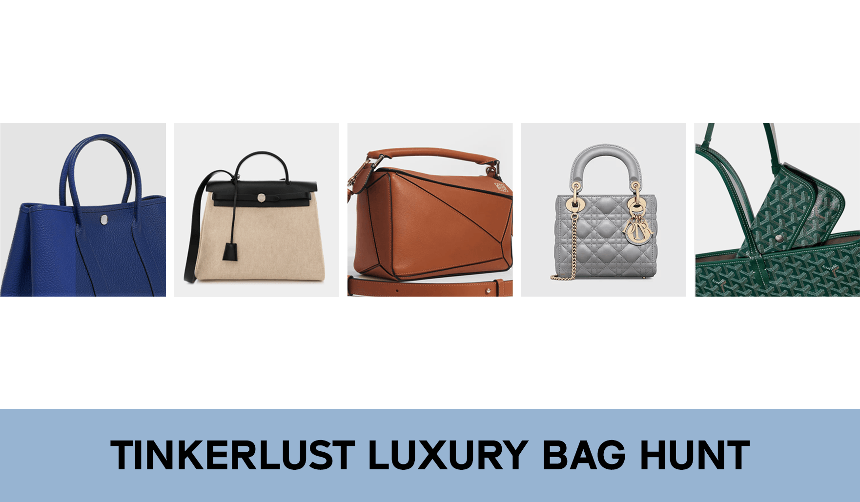 Tinkerlust Luxury Bag Hunt